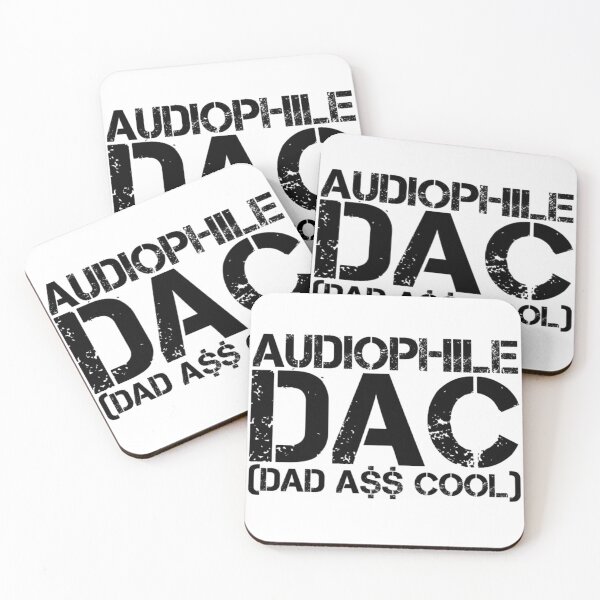 Item preview, Audiophile DAC Dad A$$ Cool Black Text designed and sold by TWMBDesigns.