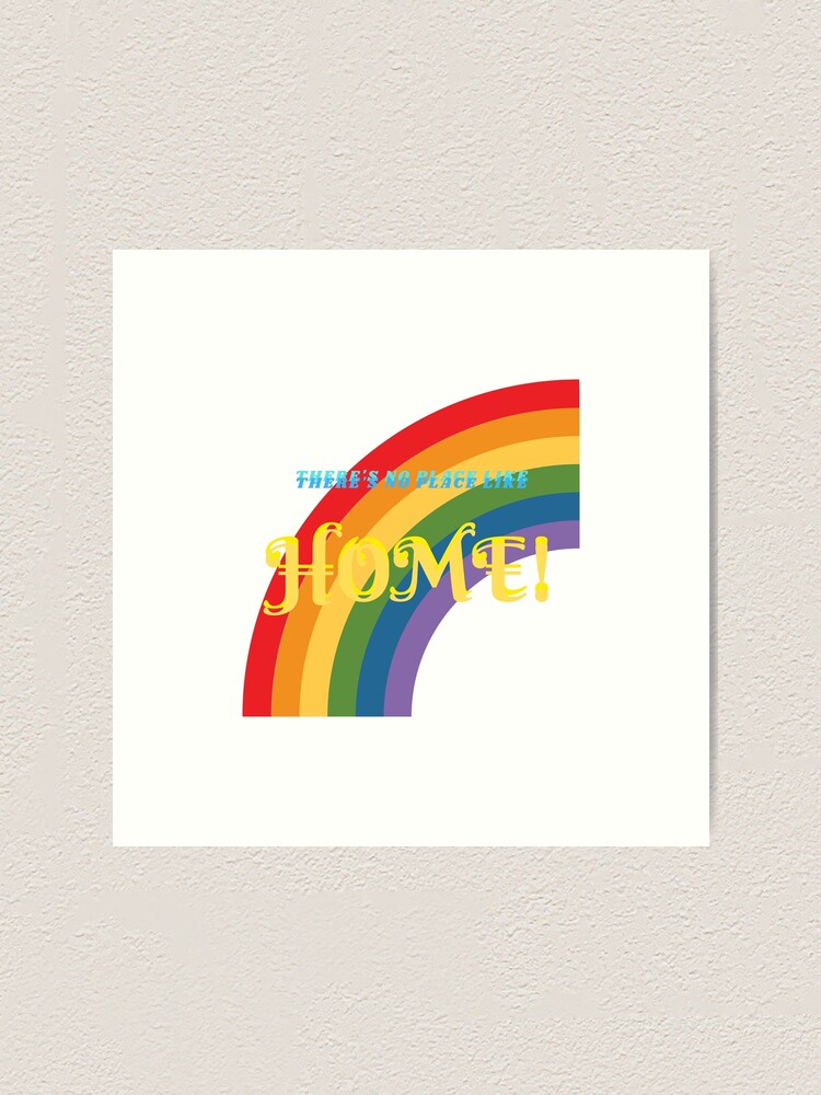 Alternate view of There's No Place Like Home! Art Print