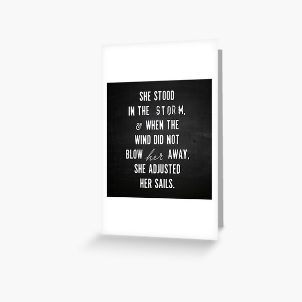 She Stood In The Storm... Greeting Card