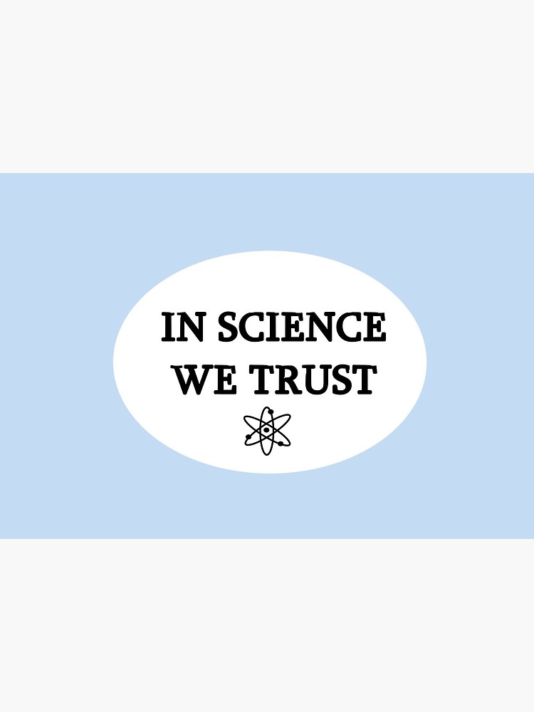 In Science We Trust by RootSquare