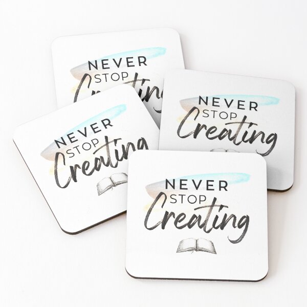 Item preview, Never Stop Creating designed and sold by cateashwood.