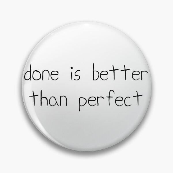 Item preview, done is better than perfect designed and sold by gingerlouls.