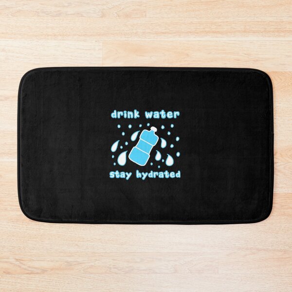 Item preview, STAY HYDRATED DRINKING WATER designed and sold by robim.