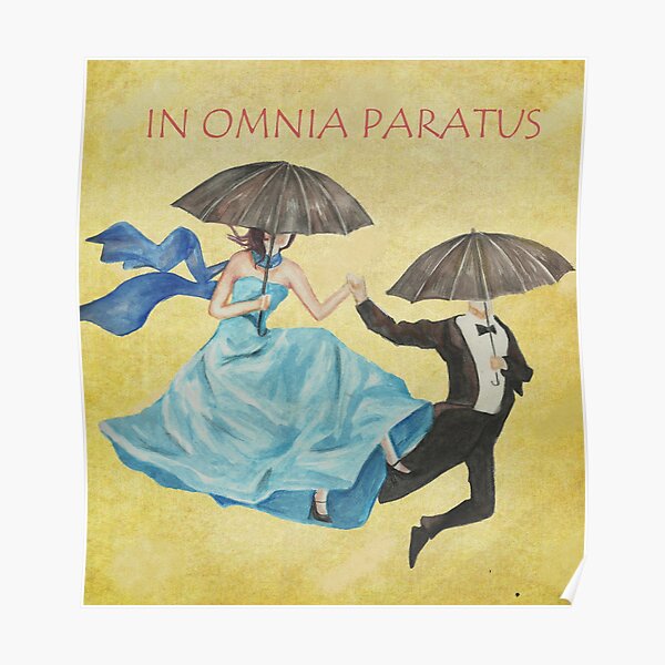 In Omnia Paratus Poster By Artincolours12 Redbubble