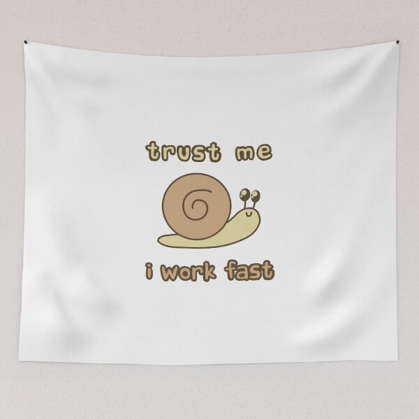 Item preview, SNAIL SLOW WORK FUNNY designed and sold by robim.