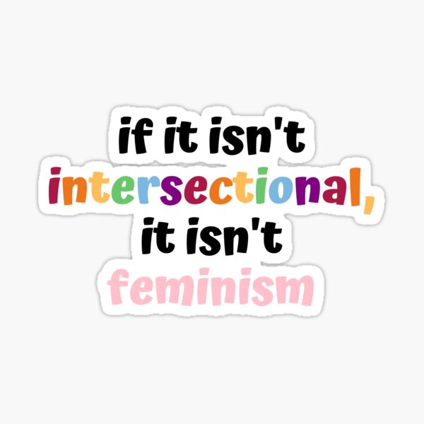 Intersectional Feminism Sticker For Sale By Hellafeminist Redbubble 2195