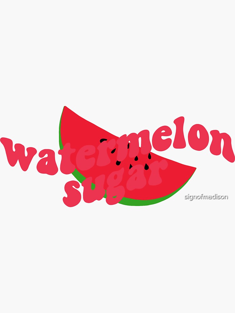 Harry Styles Watermelon Sugar Sticker For Sale By Signofmadison Redbubble 7480