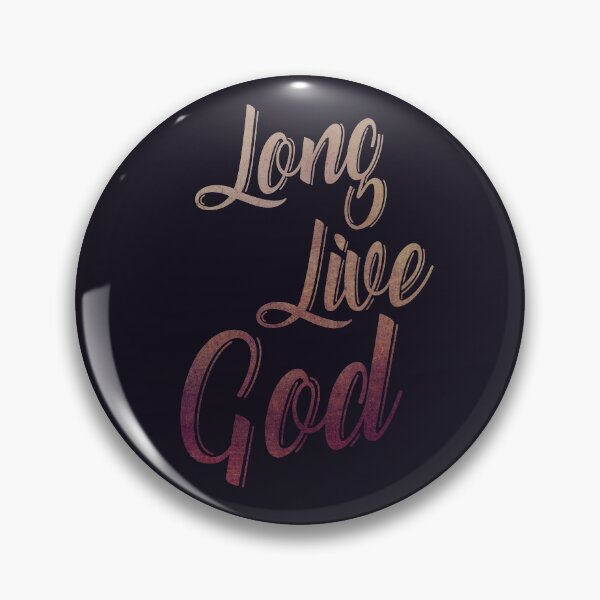 Item preview, Long Live God designed and sold by Theatre Thoughts.