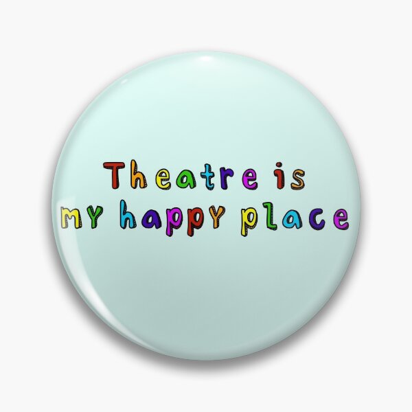 Item preview, Theatre is my Happy Place designed and sold by Theatre Thoughts.