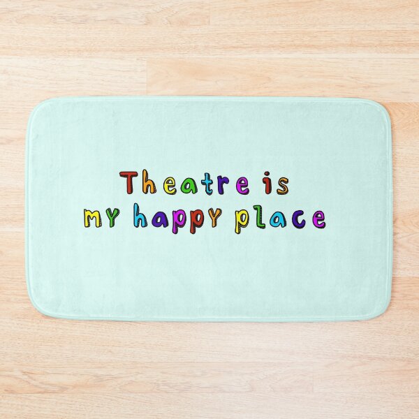 Item preview, Theatre is my Happy Place designed and sold by Theatre Thoughts.