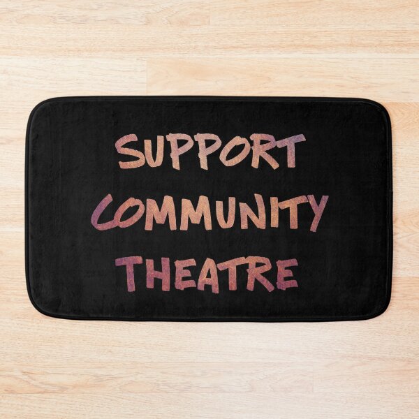 Item preview, Support Community Theatre designed and sold by Theatre Thoughts.