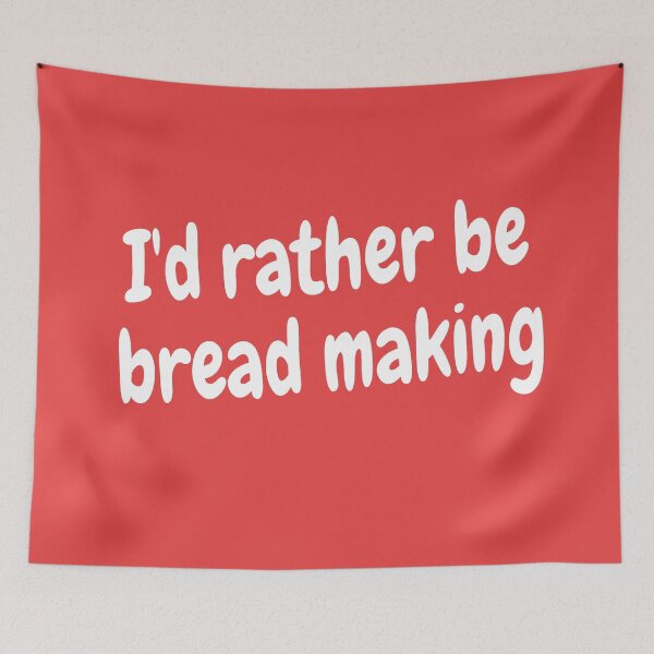 Item preview, I'd rather be bread making designed and sold by Darksun427.