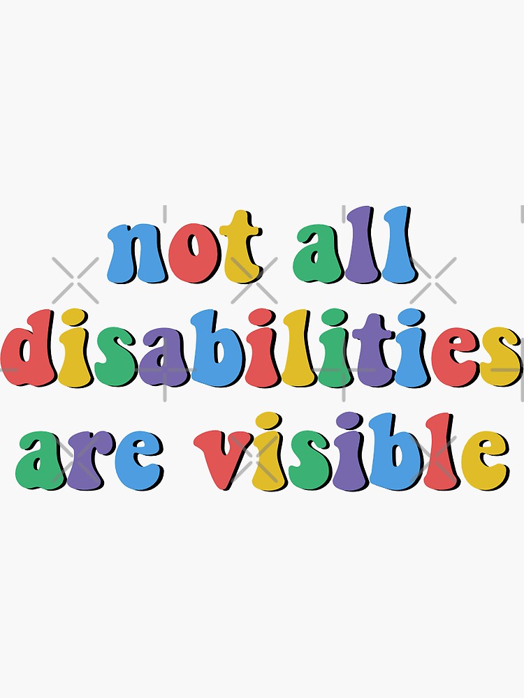 Not All Disabilities Are Visible Sticker For Sale By Brynn412 Redbubble 2264