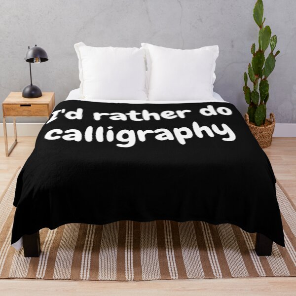 Item preview, I'd rather do calligraphy  designed and sold by Darksun427.