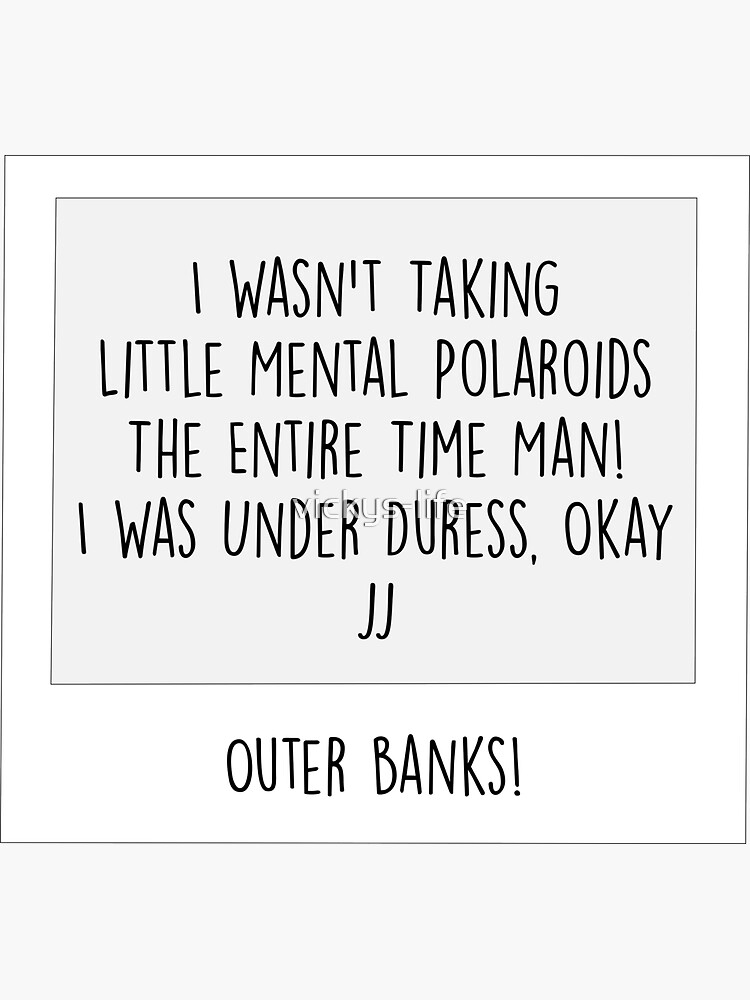 "under duress jj quote outer banks quote" Sticker for Sale by vickys