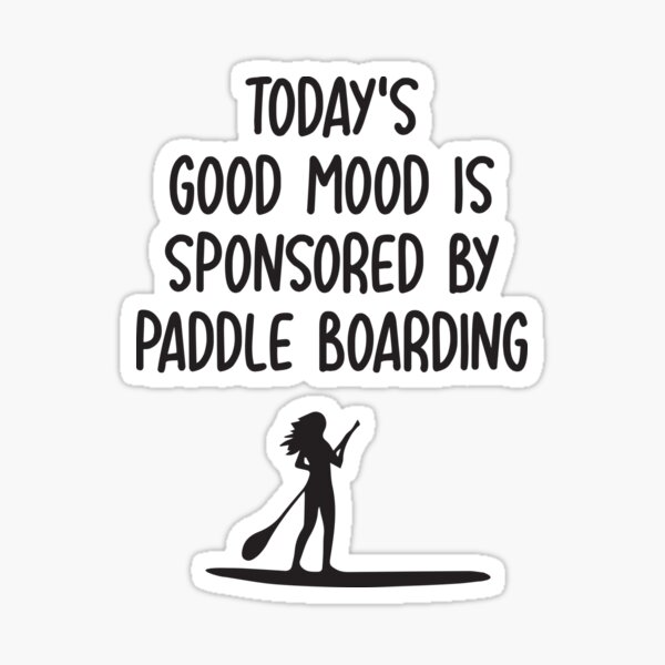 El buen humor de hoy es patrocinado por Paddle Boarding Pegatina