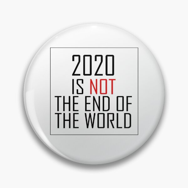 Item preview, 2020 not the end of the world designed and sold by Eva N.