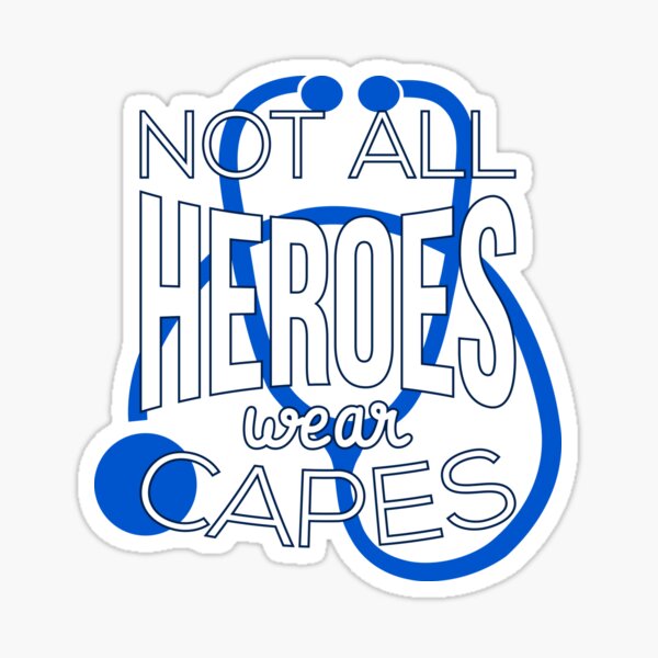 Item preview, Not All Heroes Wear Capes I - Doctors and Nurses designed and sold by Lemon Pepper.