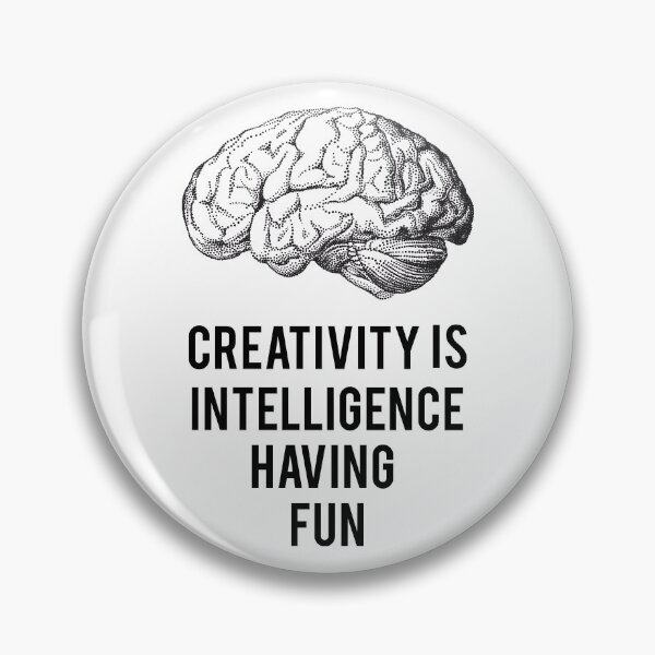 Item preview, creativity is intelligence having fun designed and sold by beakraus.