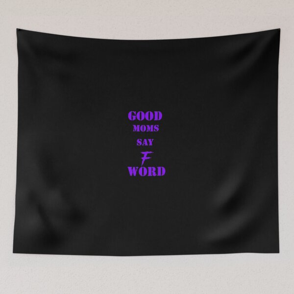 Item preview, Good Moms say F word designed and sold by TheDevilStore.