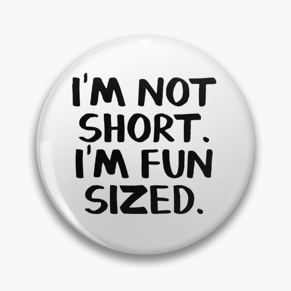 Item preview, I'm not short I'm fun sized designed and sold by allthetees.