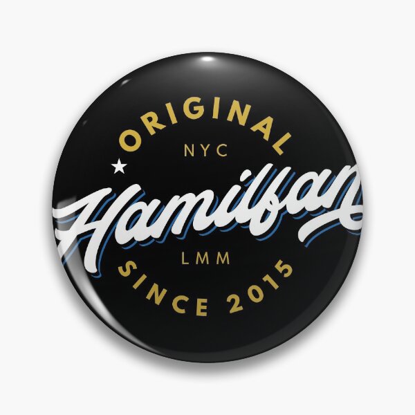 Item preview, Original HAMILFAN Since 2015 (Before the movie release!) Theater Musicals lover funny quote designed and sold by frikybomb.