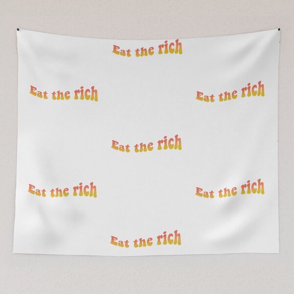 Item preview, Eat the rich  designed and sold by Sammiecanteven.