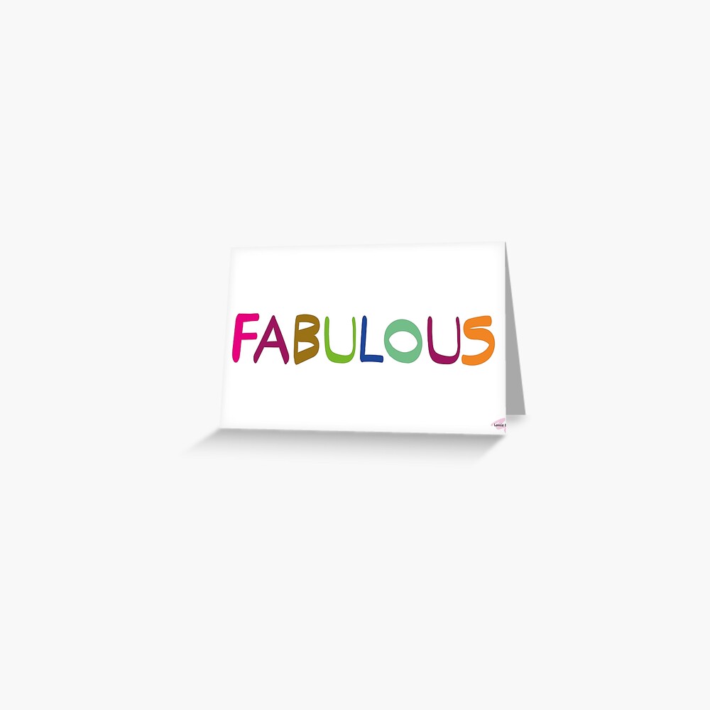 FABULOUS Greeting Card