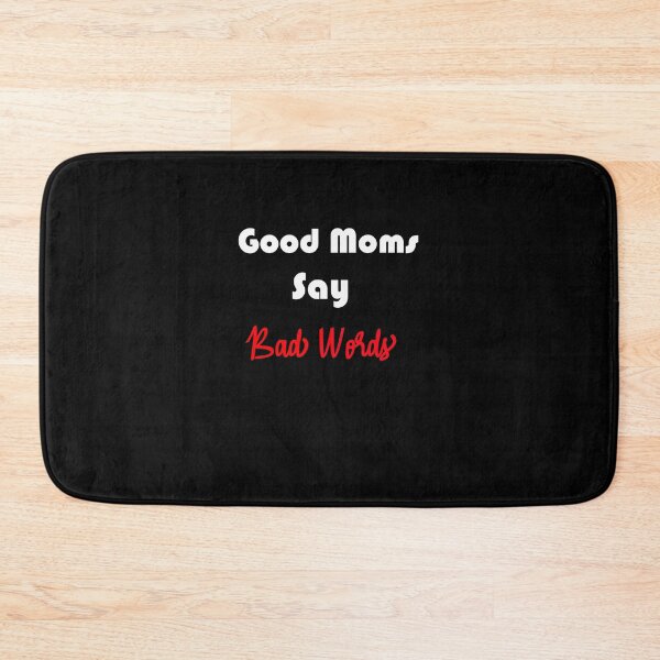 Item preview, Good Moms Say Bad Words designed and sold by TheDevilStore.