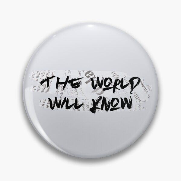 Item preview, The World Will Know designed and sold by Theatre Thoughts.