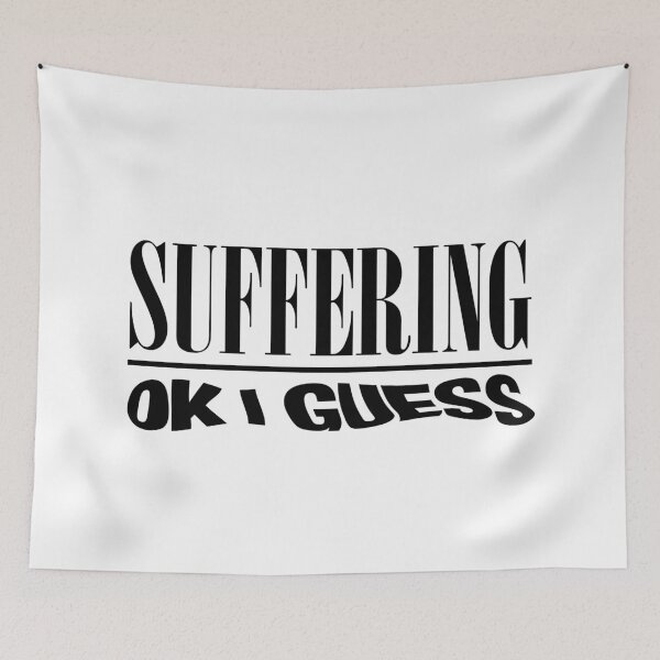 Item preview, Suffering - OK I Guess [white on black] designed and sold by Peter Saulnier.