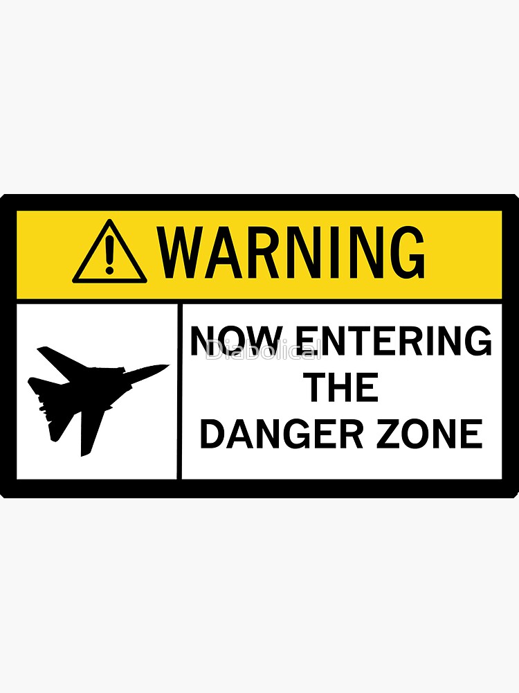 "Danger Zone Warning" Sticker for Sale by Diabolical Redbubble