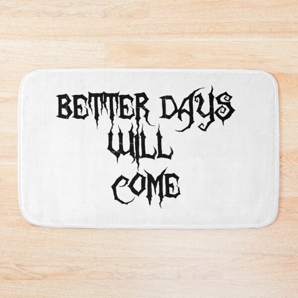 Item preview, better days will come designed and sold by bouchaib12.