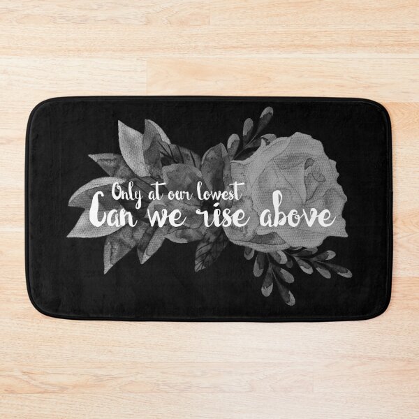 Item preview, Only at our Lowest can we Rise Above designed and sold by Theatre Thoughts.