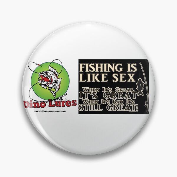 Item preview, Fishing is like sex designed and sold by Petcam.