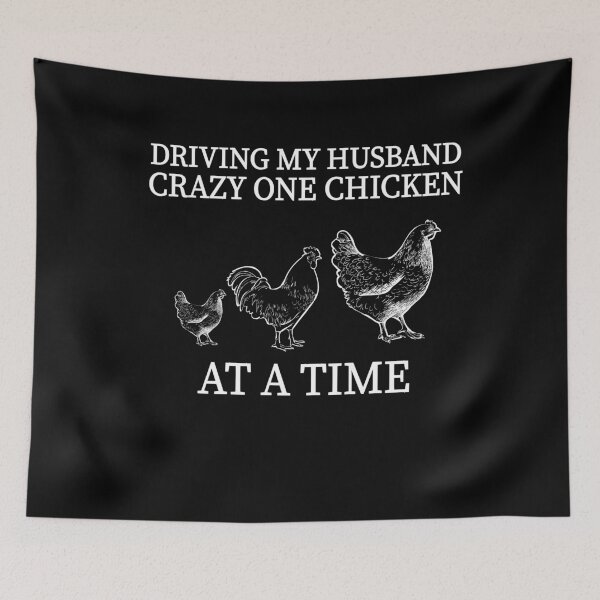Item preview, Driving My Husband Crazy One Chicken At A Time designed and sold by Merch By ika.