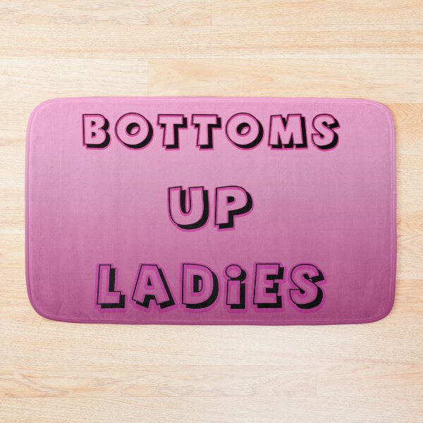 Item preview, Bottoms Up Ladies designed and sold by remfriedd.