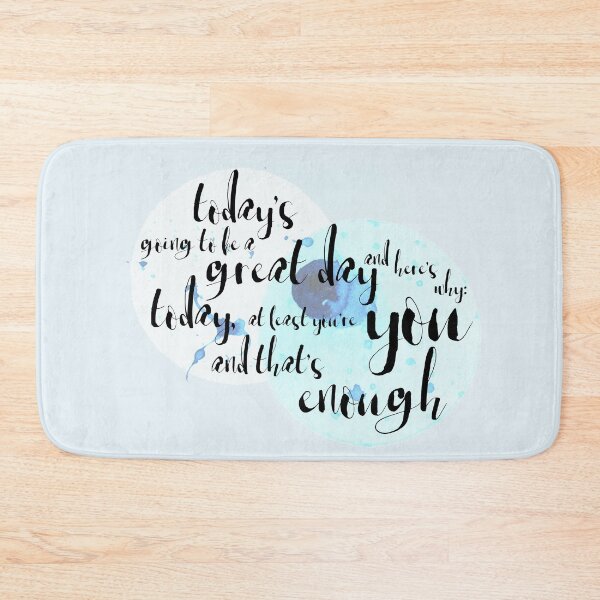 Item preview, today you're you and that's enough designed and sold by Theatre Thoughts.