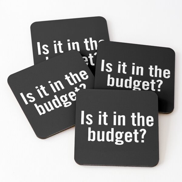 Item preview, Is it in the budget? designed and sold by Grant Sewell.