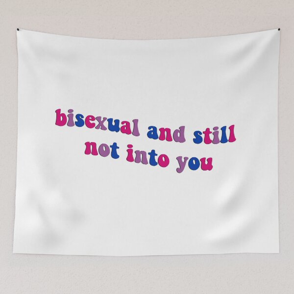 Item preview, bisexual and still not into you designed and sold by dorannestore.