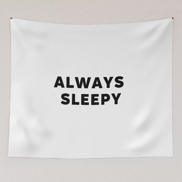 Item preview, Always Sleepy designed and sold by javes93.