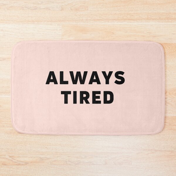 Item preview, Always Tired designed and sold by javes93.