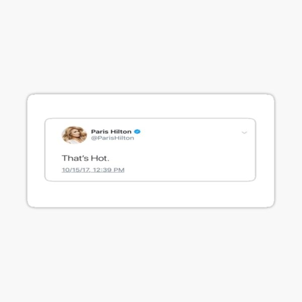 Paris Hilton Funny Tweet Sticker By Sydwexler Redbubble