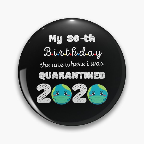 Item preview, My 80th Birthday The One Where I was Quarantined 2020, Funny Face Mask designed and sold by YourgiftShop.
