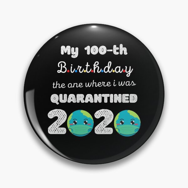 Item preview, My 100th Birthday The One Where I was Quarantined 2020, Funny Face Mask designed and sold by YourgiftShop.