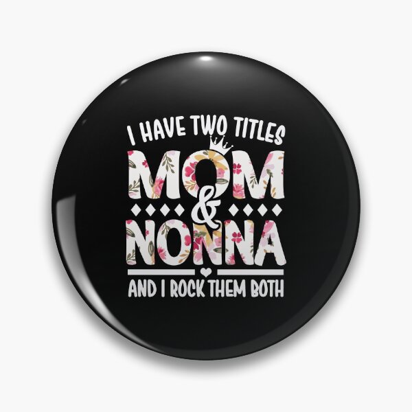Item preview, I Have Two Titles Mom & Nonna - I Rock Them Both designed and sold by nana1099.