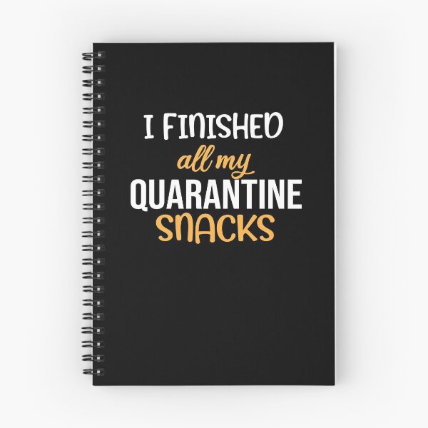 Item preview, I Finished All My Quarantine Snacks designed and sold by Merch By ika.
