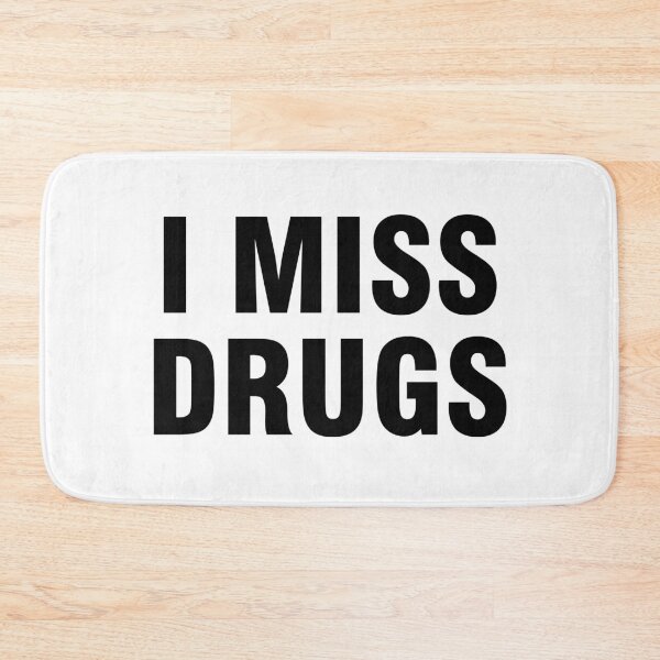 Item preview, I miss drugs designed and sold by allthetees.