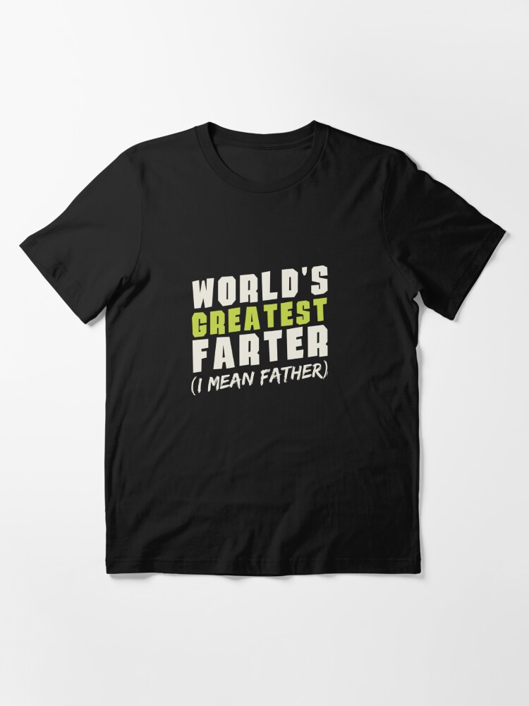 Download Father S Day Gift Funny Coffee Mug Worlds Greatest Farter Dad Shirts Fathers Day Outfits Shirts For Papa Father Daughter Shirts Fathers Day Shirts For Kids Fathers Day Svg T Shirt By Mehdigraph Redbubble