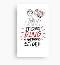 It goes ding when there's stuff Canvas Print